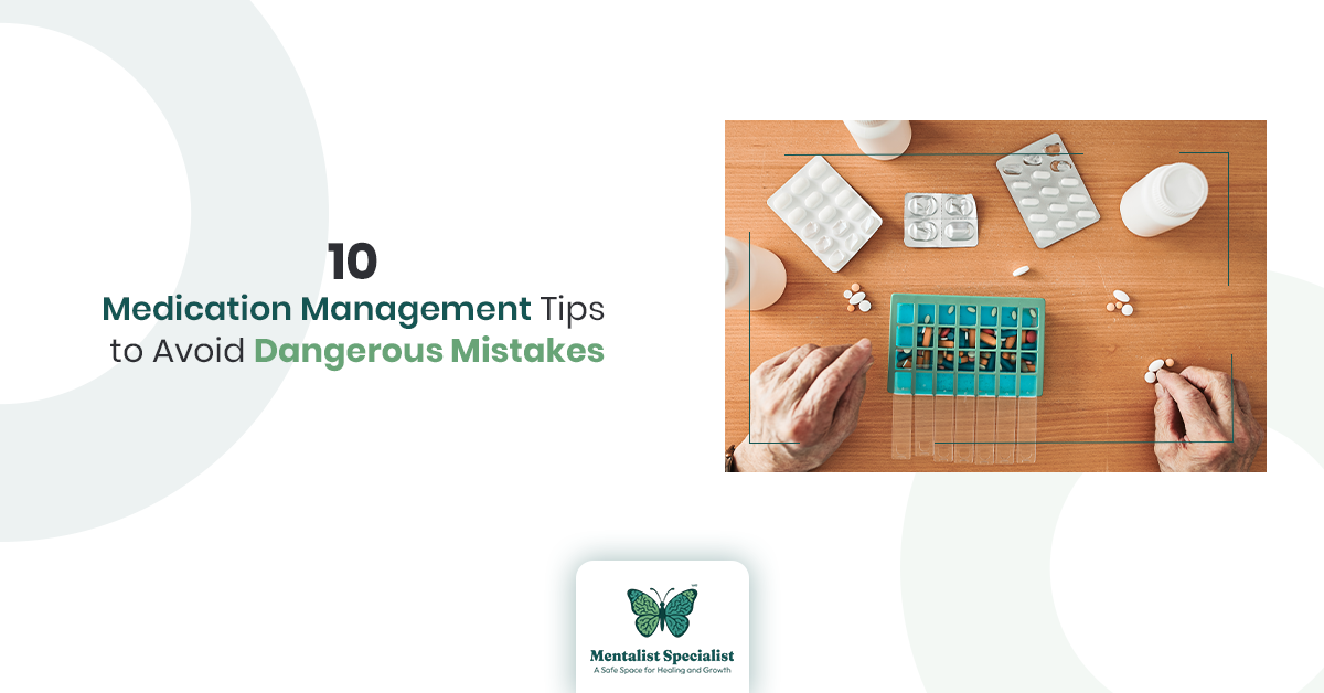 10 Medication Management Tips to Avoid Dangerous Mistakes